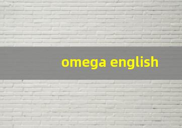 omega english